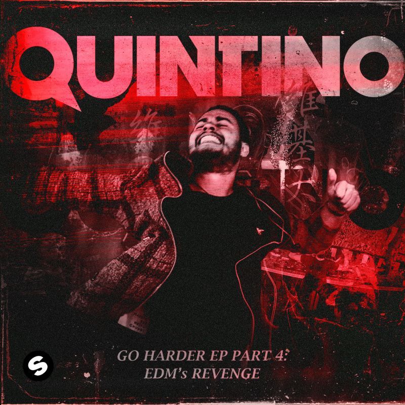 Go Hard EP Part 4 Quintino Spinnin' Records